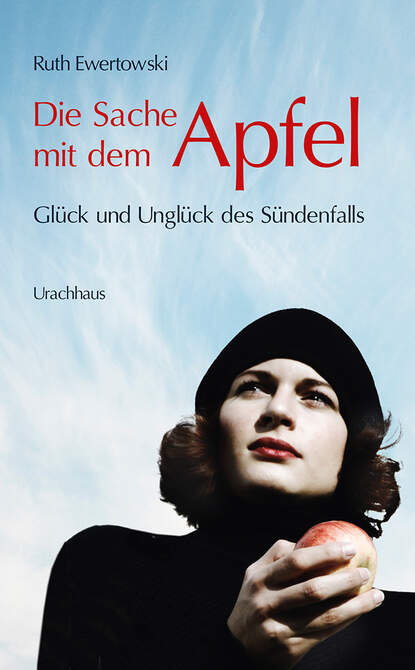 Ruth Ewertowski — Die Sache mit dem Apfel