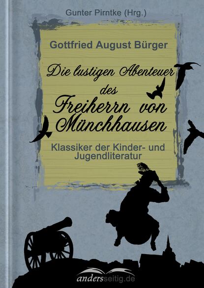 Die  lustigen Abenteuer des Freiherrn von Münchhausen - Klassiker der Kinder- und Jugendliteratur