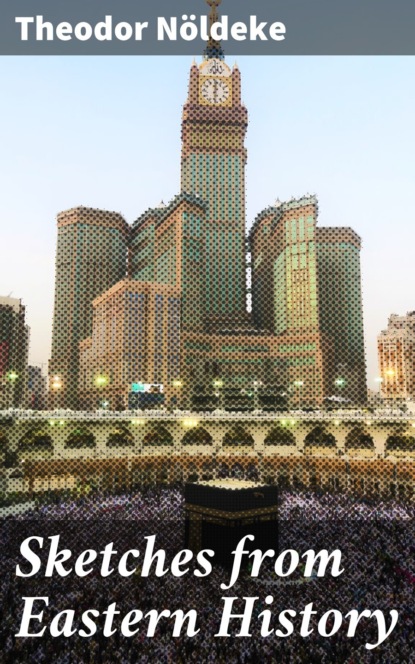 Sketches from Eastern History