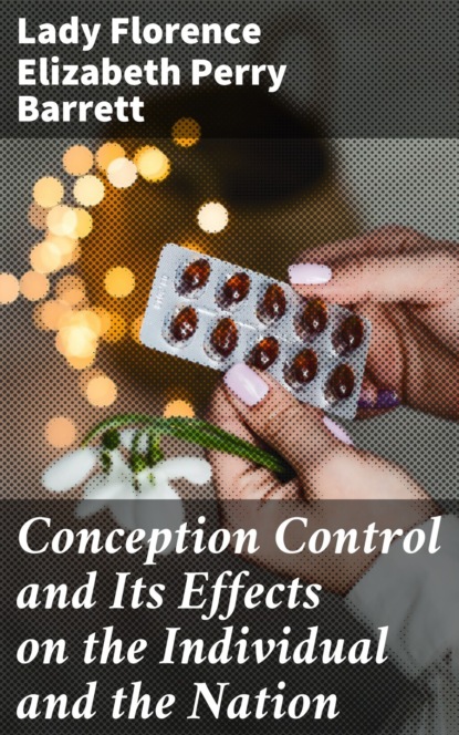 Conception Control and Its Effects on the Individual and the Nation