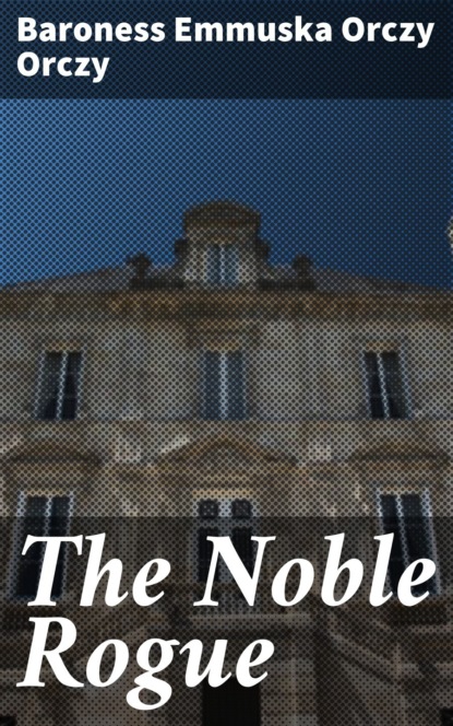 The Noble Rogue