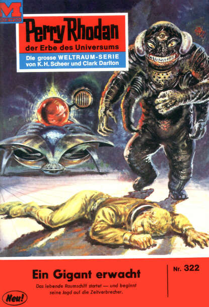 Perry Rhodan 322: Ein Gigant erwacht