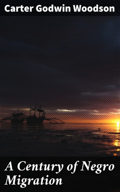 A Century of Negro Migration