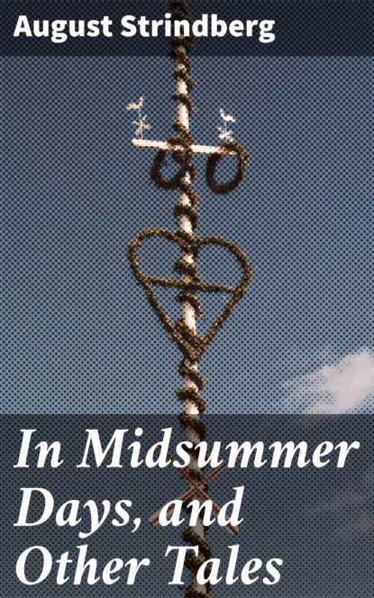 In Midsummer Days, and Other Tales