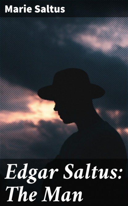 Edgar Saltus: The Man