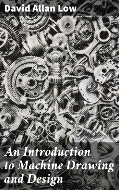 An Introduction to Machine Drawing and Design