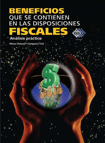 Beneficios que se contienen en las disposiciones fiscales