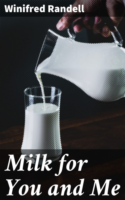 Milk for You and Me