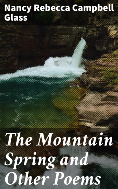 The Mountain Spring and Other Poems