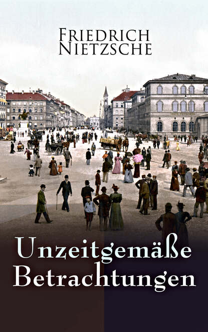 Unzeitgemäße Betrachtungen