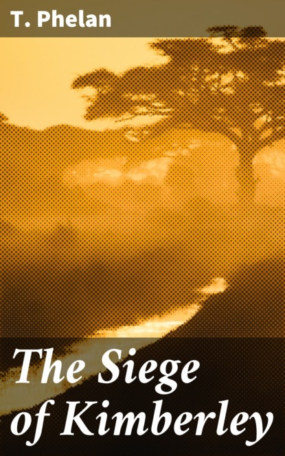 The Siege of Kimberley