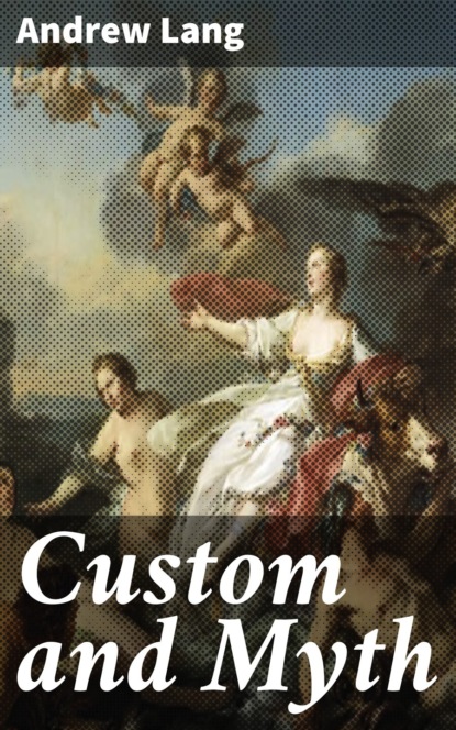 Custom and Myth
