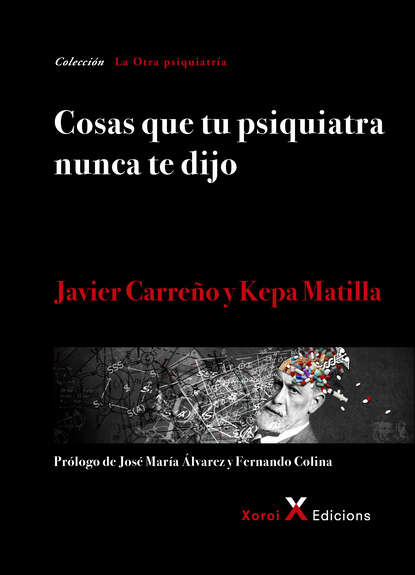 Cosas que tu psiquiatra nunca te dijo
