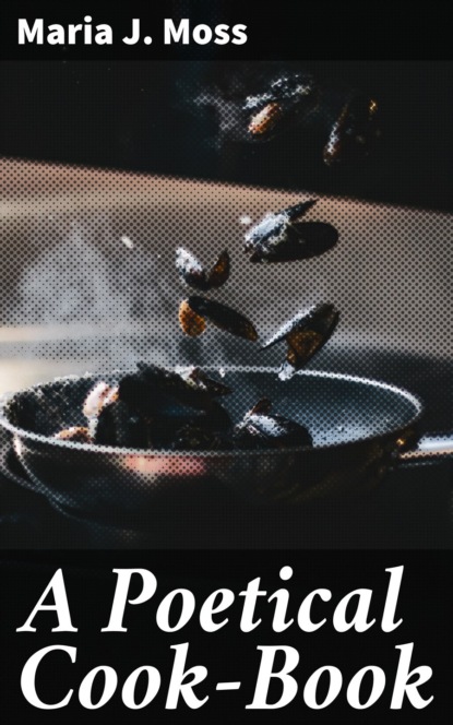 A Poetical Cook-Book