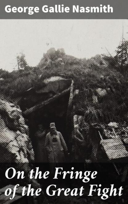 On the Fringe of the Great Fight