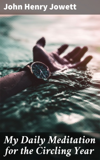 My Daily Meditation for the Circling Year