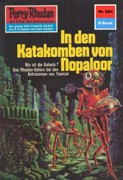 Perry Rhodan 624: In den Katakomben von Nopaloor