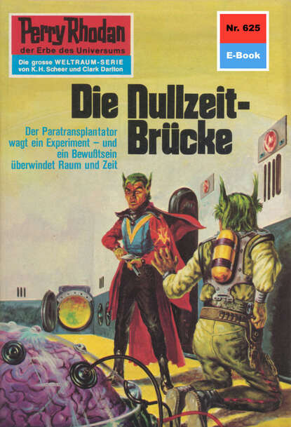 Perry Rhodan 625: Die Nullzeit-Brücke