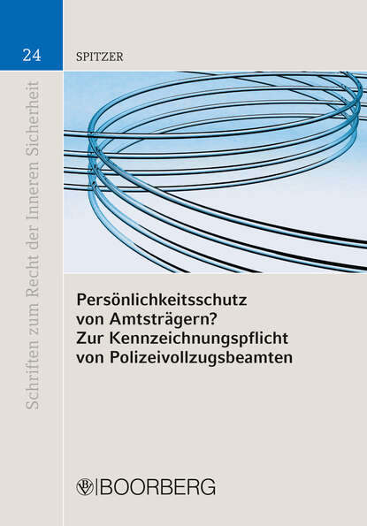 Persönlichkeitsschutz von Amtsträgern? Zur Kennzeichnungspflicht von Polizeivollzugsbeamten