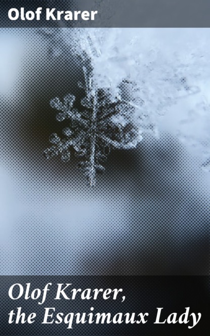 Olof Krarer, the Esquimaux Lady