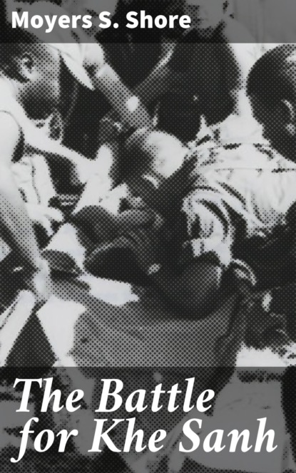 The Battle for Khe Sanh