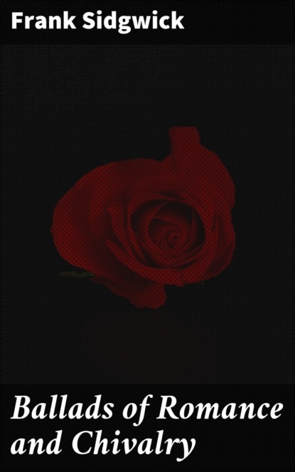 Ballads of Romance and Chivalry