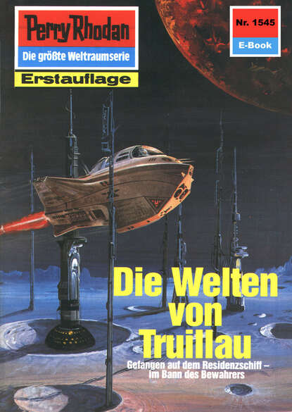 Perry Rhodan 1545: Die Welten von Truillau