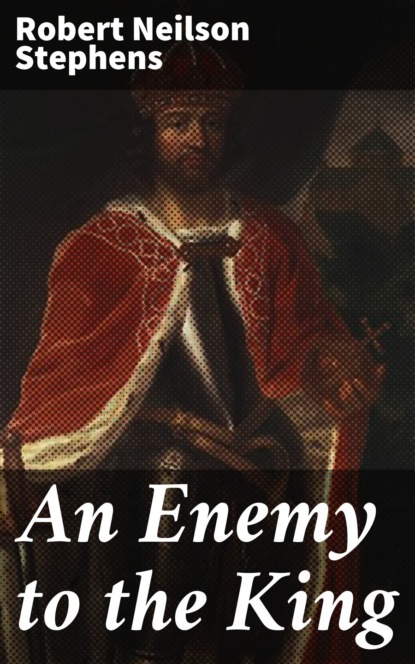 An Enemy to the King
