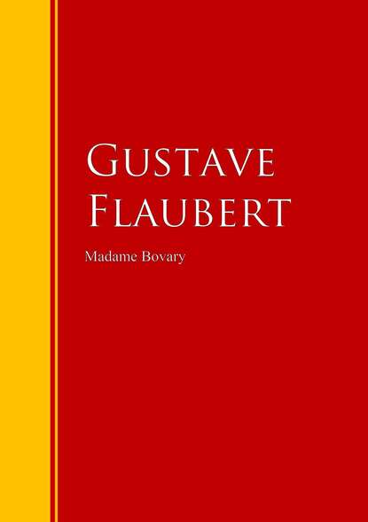 Madame Bovary - Biblioteca de Grandes Escritores