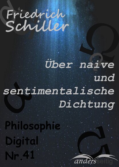 Über naive und sentimentalische Dichtung - Philosophie-Digital Nr. 41