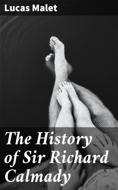 The History of Sir Richard Calmady