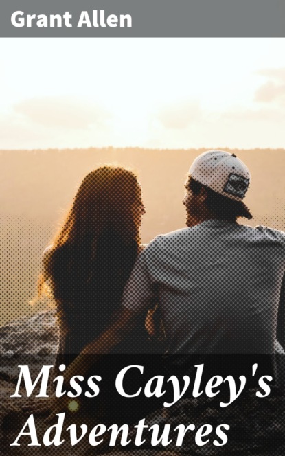 Miss Cayley's Adventures