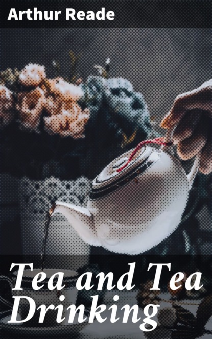 Tea and Tea Drinking