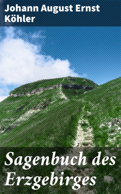 Sagenbuch des Erzgebirges