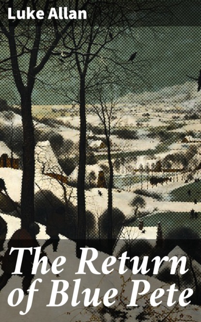 The Return of Blue Pete