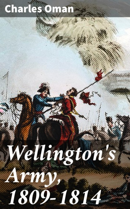 Wellington's Army, 1809-1814