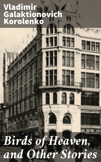 Birds of Heaven, and Other Stories