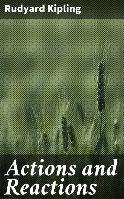 Actions and Reactions