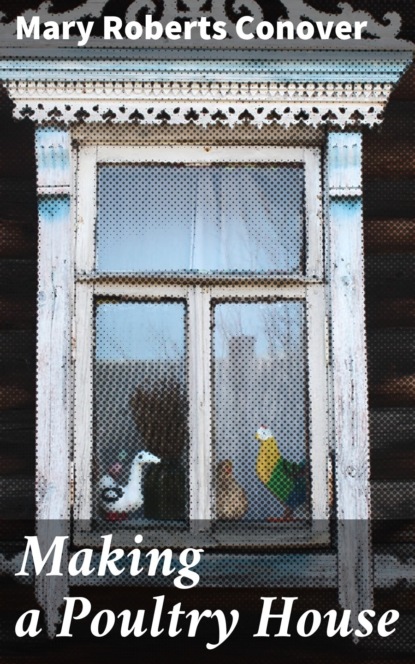 Making a Poultry House