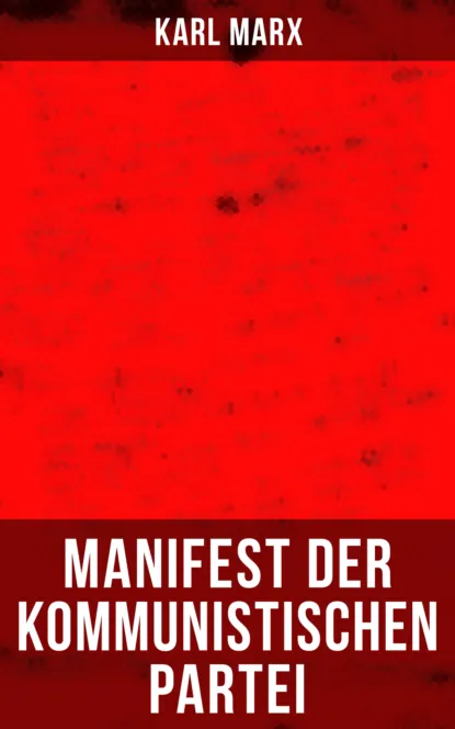 Обложка книги Karl Marx: Manifest der Kommunistischen Partei, Карл Генрих Маркс