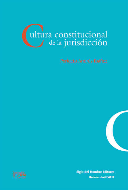 Perfecto Andr?s Ib??ez — Cultura constitucional de la jurisdicci?n