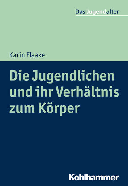Die Jugendlichen und ihr Verhältnis zum Körper