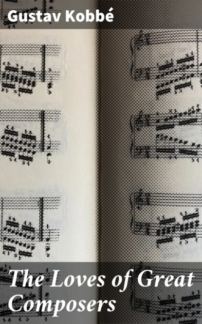 The Loves of Great Composers