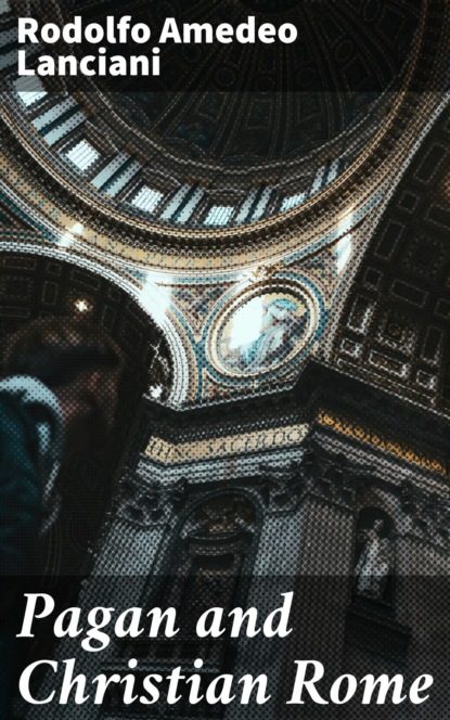 Pagan and Christian Rome