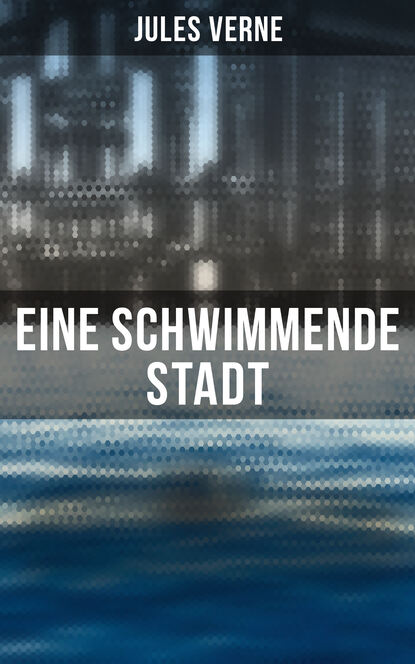 Eine schwimmende Stadt
