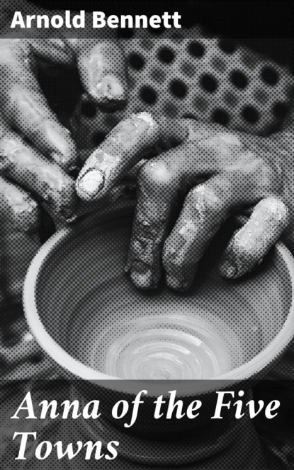 Anna of the Five Towns