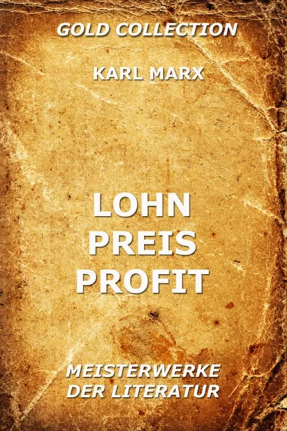 Обложка книги Lohn, Preis, Profit, Карл Генрих Маркс