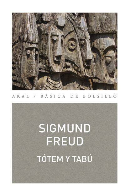 Tótem y tabú - Algunas concordancias entre la vida anímica  de los salvajes y la de los neuróticos