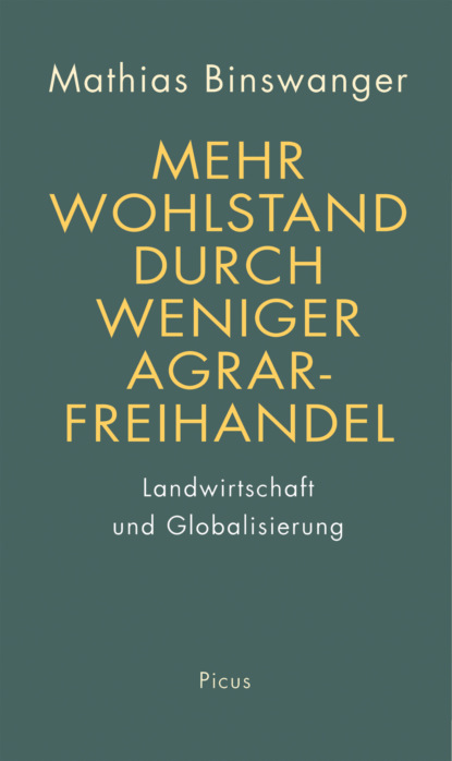 Mehr Wohlstand durch weniger Agrarfreihandel