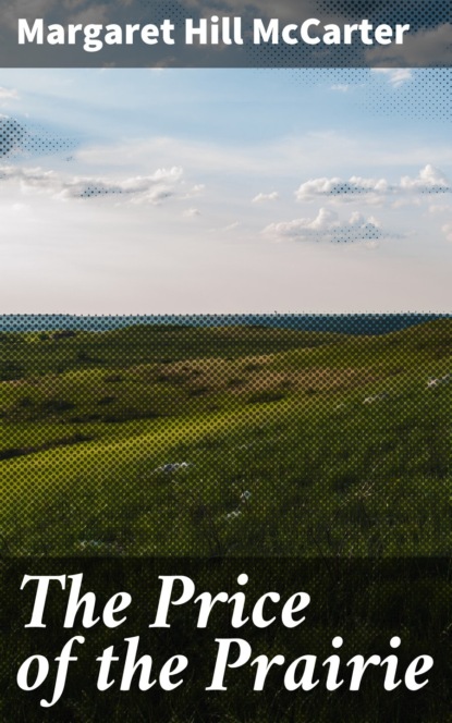 The Price of the Prairie